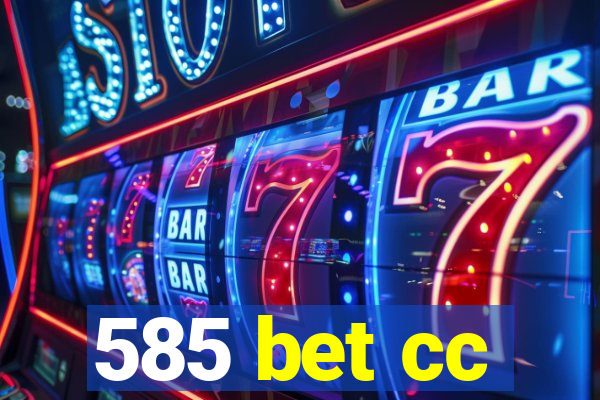 585 bet cc